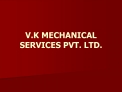 V.K MECHANICAL SERVICES PVT. LTD.