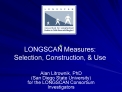 LONGSCAN Measures: Selection, Construction, Use