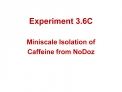 Experiment 3.6C Miniscale Isolation of Caffeine from NoDoz