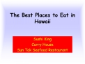 The Best Places to Eat in Hawaii