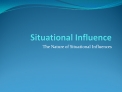 Situational Influence