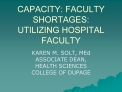 CAPACITY: FACULTY SHORTAGES: UTILIZING HOSPITAL FACULTY