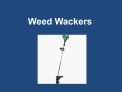 Weed Wackers