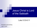Jesus Christ is Lord of the Sabbath