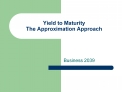 Yield to Maturity The Approximation Approach