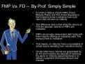FMP Vs. FD By Prof. Simply Simple