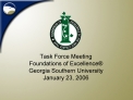 Task Force Meeting Foundations of Excellence Georgia Southern University January 23, 2006