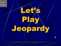 Let s Play Jeopardy
