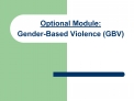 Optional Module: Gender-Based Violence GBV
