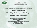 Money Laundering Prosecutions and Forfeitures Worst Case Scenarios When Things Go Wrong in an AML Program based on a