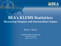 BEA s KLEMS Statistics: Measuring Outputs and Intermediate Inputs