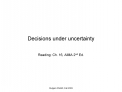 Decisions under uncertainty