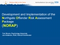 Development and Implementation of the Northgate Offender Risk Assessment Package NORAP