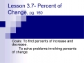 Lesson 3.7- Percent of Change, pg. 160