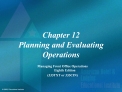 Chapter 12 Planning and Evaluating Operations