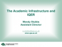 The Academic Infrastructure and IQER Wendy Stubbs Assistant Director w.stubbsqaa.ac.uk qaa.ac.uk