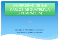UNIVERSIDAD DE SAN CARLOS DE GUATEMALA EFPEM