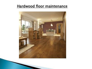 A few tips to compare hardwood floor maintenance companies