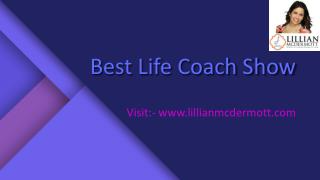 Best Life Coach Show By Lillian McDermott