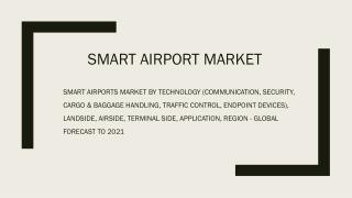 Smart airports market :Communication, Security, Cargo & Baggage Handling, Traffic Control, Endpoint Devices