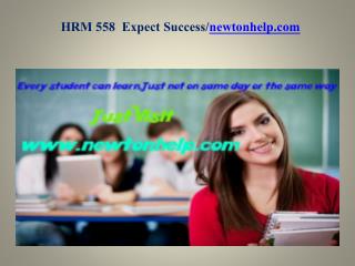 HRM 558 Expect Success/newtonhelp.com