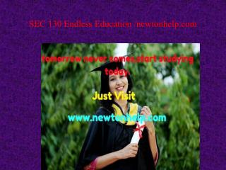 SEC 130 Endless Education /newtonhelp.com