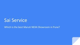 Which is the best Maruti NEXA Showroom in Pune?