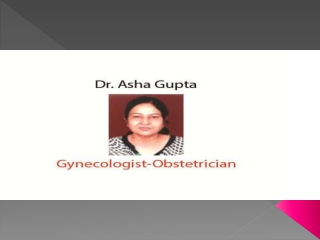 Dr. Asha Gupta - Best Gynecologist in Ashok Vihar